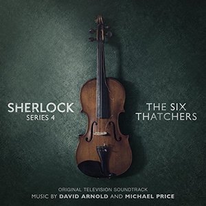 Sherlock Series 4: The Six Thatchers Soundtrack Tracklist