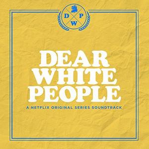 Dear White People Soundtrack Tracklist (Explicit)