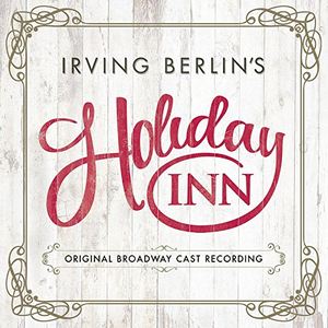 Holiday Inn Soundtrack Tracklist (Broadway Musical)