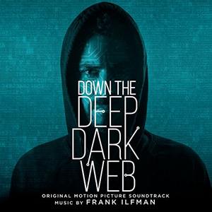 Image of Down the Deep Dark Web Soundtrack Tracklist