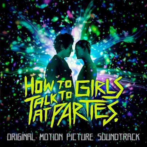 Image of How to Talk to Girls at Parties Soundtrack