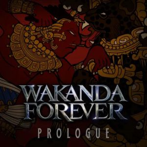 Black Panther: Wakanda Forever Prologue - Single Album