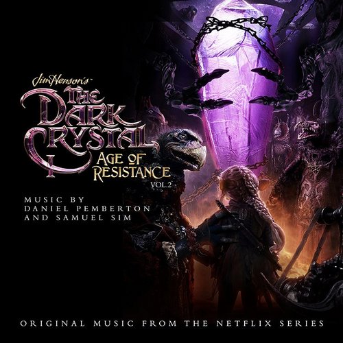 The Dark Crystal: Age of Resistance Soundtrack - Volume 2