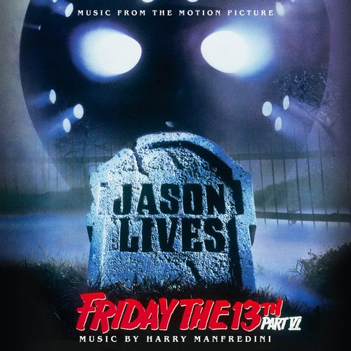 Friday The 13th Part VI: Jason Lives Soundtrack