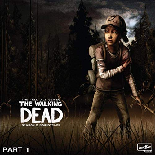 Telltale's The Walking Dead Season 2 Part 1 Soundtrack