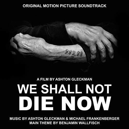 We Shall Not Die Now Soundtrack