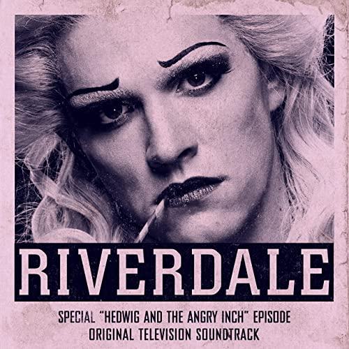 Riverdale: Special Episode - Hedwig and the Angry Inch Soundtrack