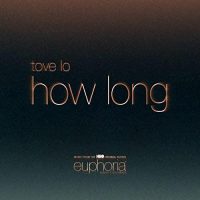 How Long - Tove Lo