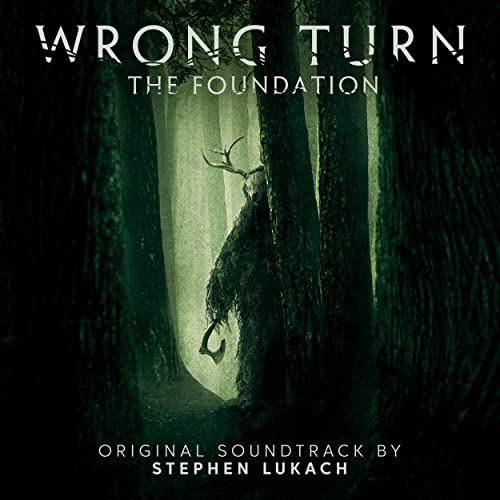 Wrong Turn The Foundation Soundtrack