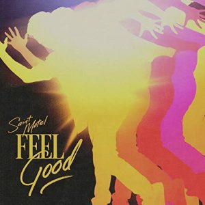 Feel Good - Saint Motel