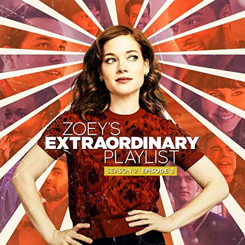 Zoey's Extraordinary Playlist Season 2 Episode 3 Soundtrack