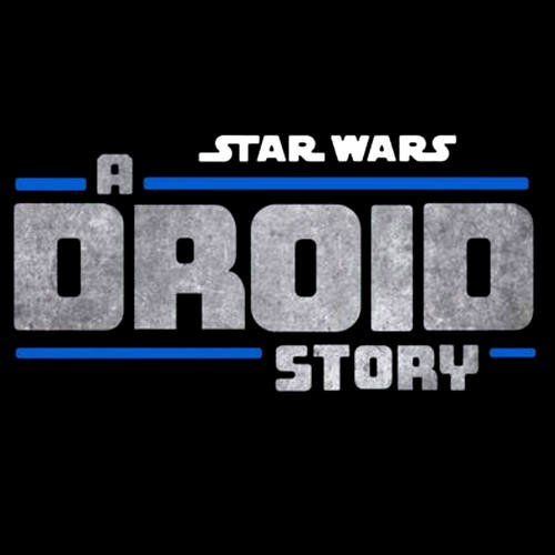 Star Wars A Droid Story 2021