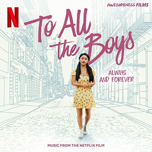 To All The Boys: Always and Forever Soundtrack