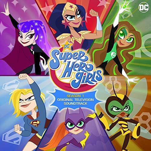 DC Super Hero Girls Season 1 Soundtrack