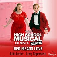 Red Means Love - Julia Lester & Larry Saperstein - Joshua Bassett - High School Musical The Musical The Series Season 2