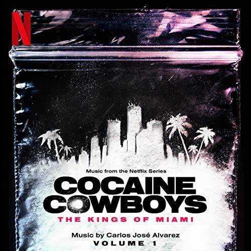 Cocaine Cowboys: The Kings of Miami Soundtrack - Volume 1