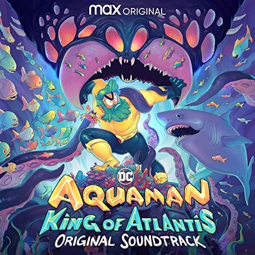 HBO Max' Aquaman: King of Atlantis Soundtrack