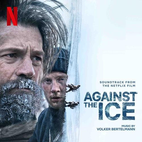Netflix' Against The Ice Soundtrack
