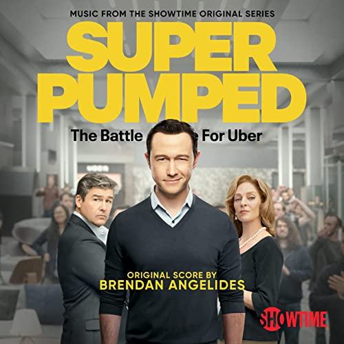 Super Pumped: The Battle For Uber Soundtrack