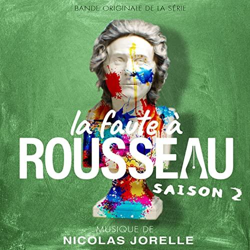 Blame it on Rousseau S2 Soundtrack