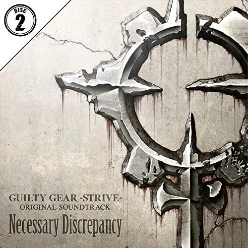 Guilty Gear Strive Soundtrack Tracklist - Necessary Discrepancy 2