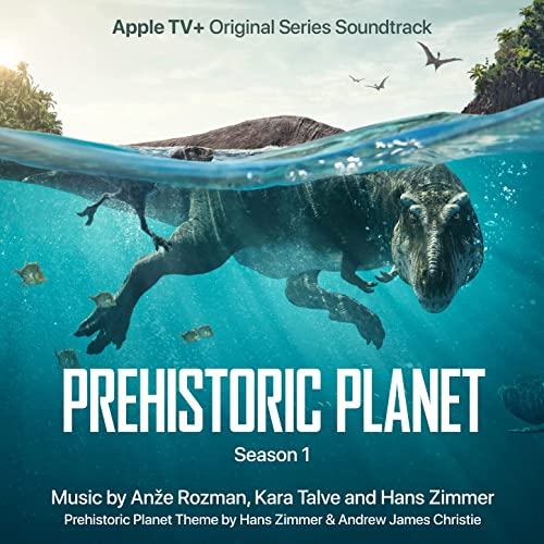 Prehistoric Planet Season 1 Soundtrack