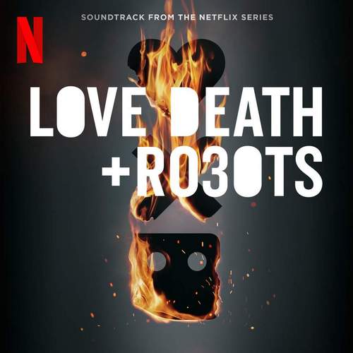 Love, Death & Robots Season 3 Soundtrack