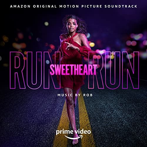 Run Sweetheart Run Soundtrack