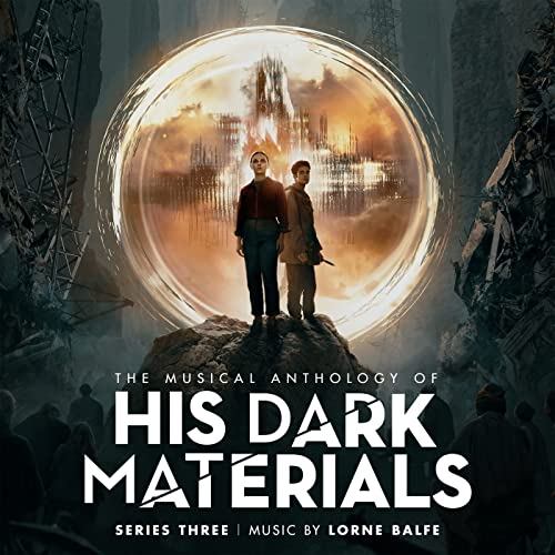 His Dark Materials Season 3 Soundtrack - Anthology