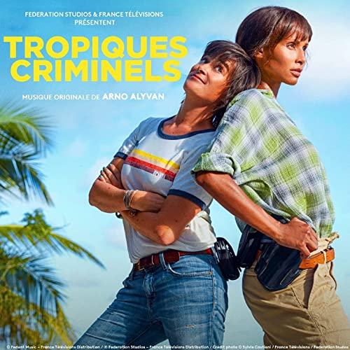 Deadly Tropics / Tropiques Criminels Soundtrack