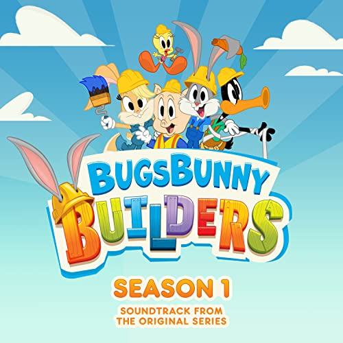 Bugs Bunny Builders Season 1 Soundtrack