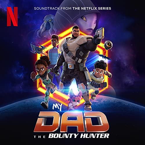 My Dad The Bounty Hunter Soundtrack