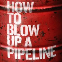 How to Blow Up a Pipeline Film OST 2023