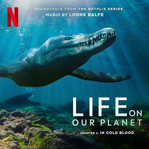 Netflix' Life On Our Planet - In Cold Blood: Chapter 4 Soundtrack