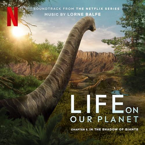 Netflix' Life On Our Planet - In the Shadows of Giants: Chapter 5 Soundtrack