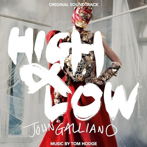 High & Low: John Galliano Soundtrack