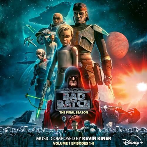 Star Wars The Bad Batch The Final Season Vol 1 Ep 1-8 Soundtrack
