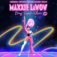 Maxxie LaWow: Drag Super-Shero Soundtrack