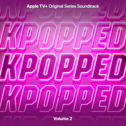 Apple TV+ KPOPPED OST VOLUME 2